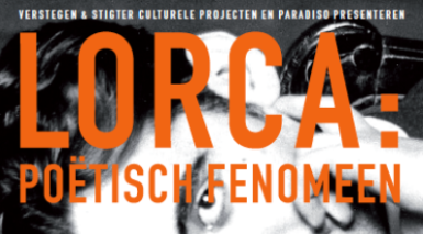 Facetten van Lorca’s poëzie in taal en muziek in Paradiso