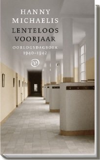 Lenteloos voorjaar Oorlogsdagboek 1940-1942