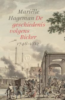 De geschiedenis volgens Bicker (1746-1812)