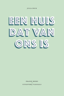 Een huis dat van ons is