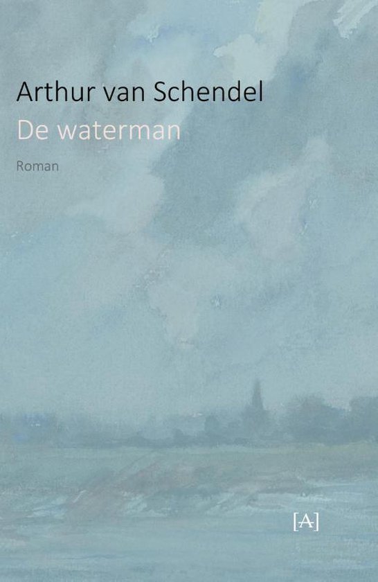 Vergeten boeken: De waterman van Arthur van Schendel