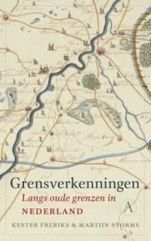 Grensverkenningen - Langs oude grenzen in Nederland