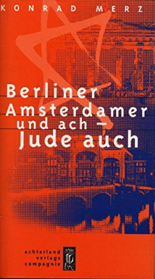 Berliner, Amsterdamer und ach - Jude auch