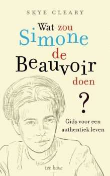 Wat zou Simone de Beauvoir doen? - Gids voor een authentiek leven