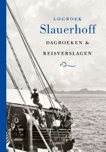 Logboek Slauerhoff - Dagboeken & reisverslagen