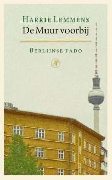 De Muur voorbij - Berlijnse fado
