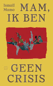 Mam, ik ben geen crisis